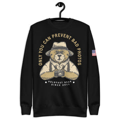 ONLY YOU CAN PREVENT BAD PHOTOS  Premium Sweatshirt